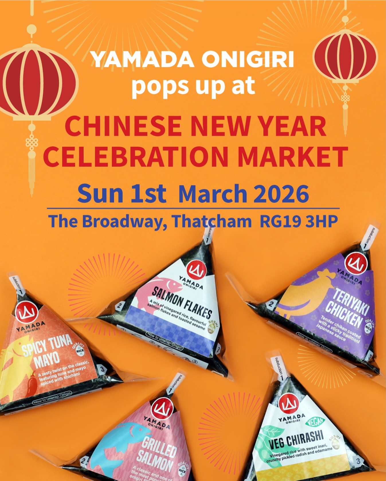 We’re at the Chinese New Year Celebration Market TODAY! 🧧🍙

📍 The Broadway, Thatcham (RG19 3HP)
⏰ Come grab your favourite onigiri while stocks last!

Spicy Tuna, Teriyaki Chicken, Salmon Flakes, Grilled Salmon & Veg Chirashi ready and waiting 🤤

#YamadaOnigiri #ChineseNewYear #Thatcham #RG19 #BerkshireEvent